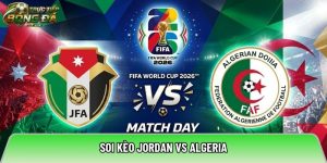 Soi kèo Jordan vs Algeria, 10:00 ngày 23/06/2026 – World Cup 2026