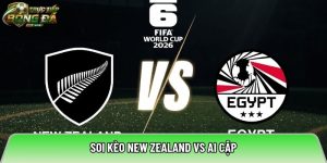 Soi kèo New Zealand vs Ai Cập, 08:00 ngày 22/06/2026 – World Cup 2026